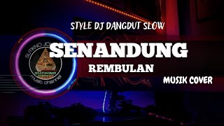 Download lagu DJ SENANDUNG REMBULAN STYLE DJ DANGDUT SLOW || MUSIK COVER mp3
