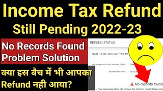 Income Tax Refund Still Pending 2022|Income Tax Refund abhi tak nahi aaya  kya kare