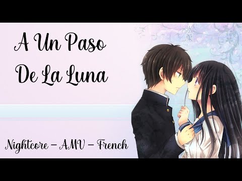 「Nightcore」- AMV - A Un Paso De La Luna Remix ( French )