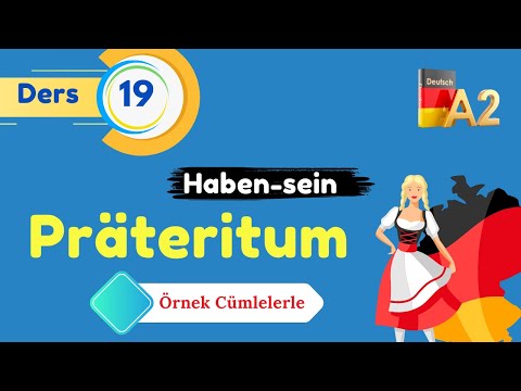 A2 Almanca Genel Dersleri IBölüm 19 I  haben ve Sein ile  PRÄTERITUM ZAMANI BÖYLE ÖĞRENIN