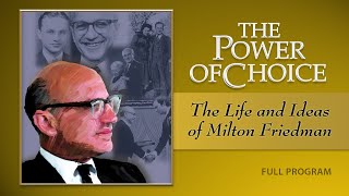 The Power of Choice: The Life and Ideas of Milton Friedman - Full Video