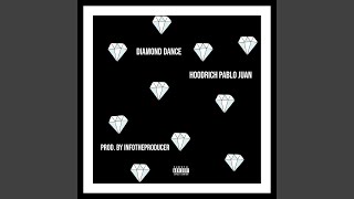Diamond Dance (feat. Hoodrich Pablo Juan)