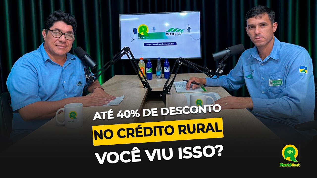 RuralCast explica crédito rural para agricultura familiar com especialistas da Emater-RO