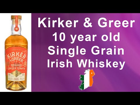 Kirker and Greer 10 year old Single Grain Irish Whiskey Review #358 from WhiskyJason