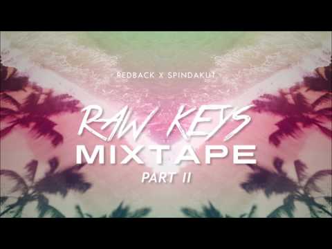 Raw Keys MixTape Part 2 (RedBack X Spindakut)