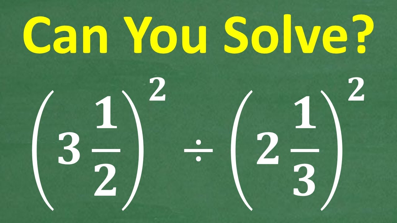 Divide (3 ½)² by (2 ⅓)² — Most Get This Basic Math Problem WRONG!