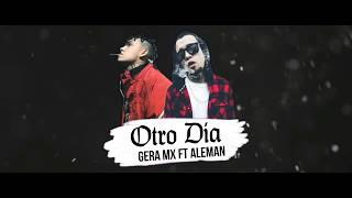 Otro Dia / Gera MX Ft Alemán / VideoLyrics