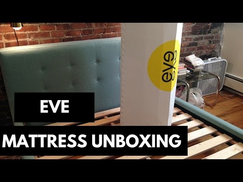 Eve Mattress Unboxing