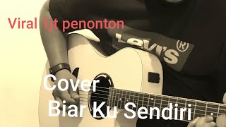 Download lagu BIAR KU SENDIRI - BETHARIA SONATA | COVER by DEDDY CAPELLA mp3