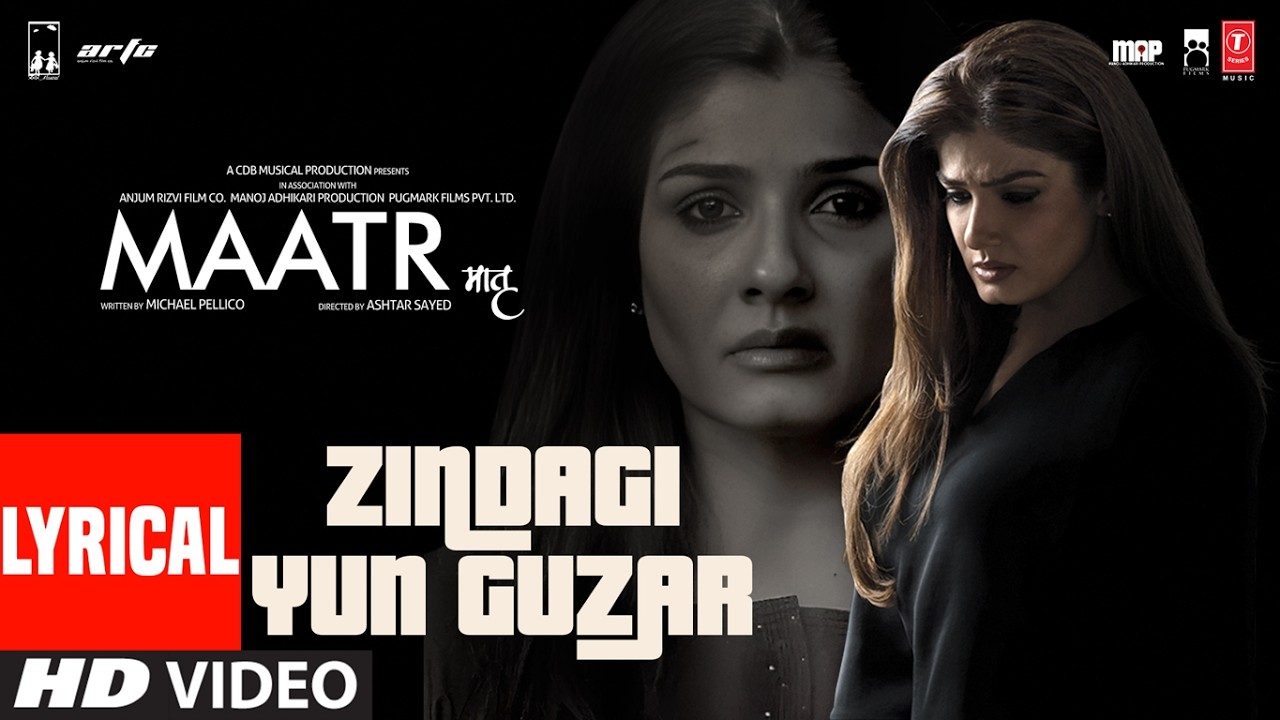 Maatr: Zindagi Yun Guzar (Lyrics) | Raveena Tandon | Khurram Iqbal | Fuzon | S.K. Khalish