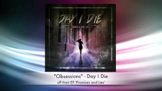 Obsessions - Day I Die