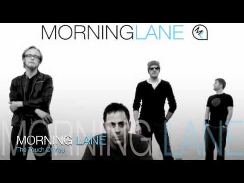 Morning Lane - The Touch Of You