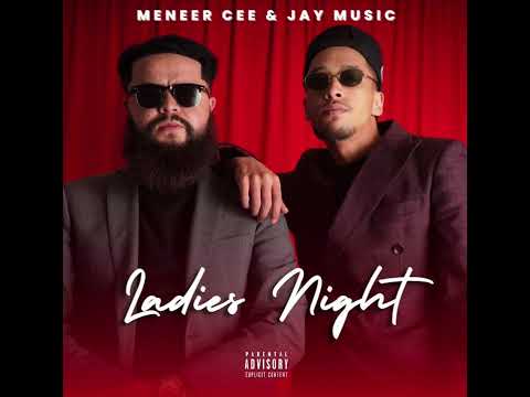 Meneer Cee x @JayMusic_za -  Ladies Night [Official Audio]