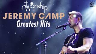 Jeremy Camp Greatest Hits Full Album | Jeremy Camp Best Of Playlist 2021