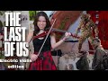 Playing The Last of Us Theme on Electric Violin
