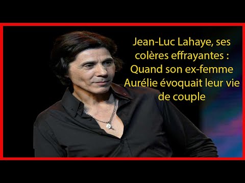 Jean-Luc Lahaye, ses colères effrayantes : Quand son ex-femme Aurélie évoquait leur vie de couple