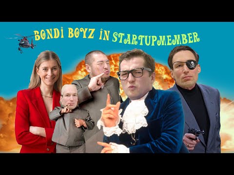 bondi boyz in startup member (Austin powers parody)