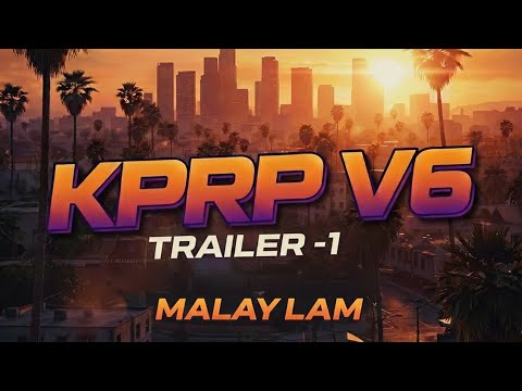 KPRP V6 Official Trailer (Malayalam) | SAMP Roleplay 2025🔥