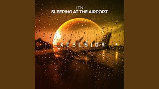 Sleeping At The Airport (Original Mix)