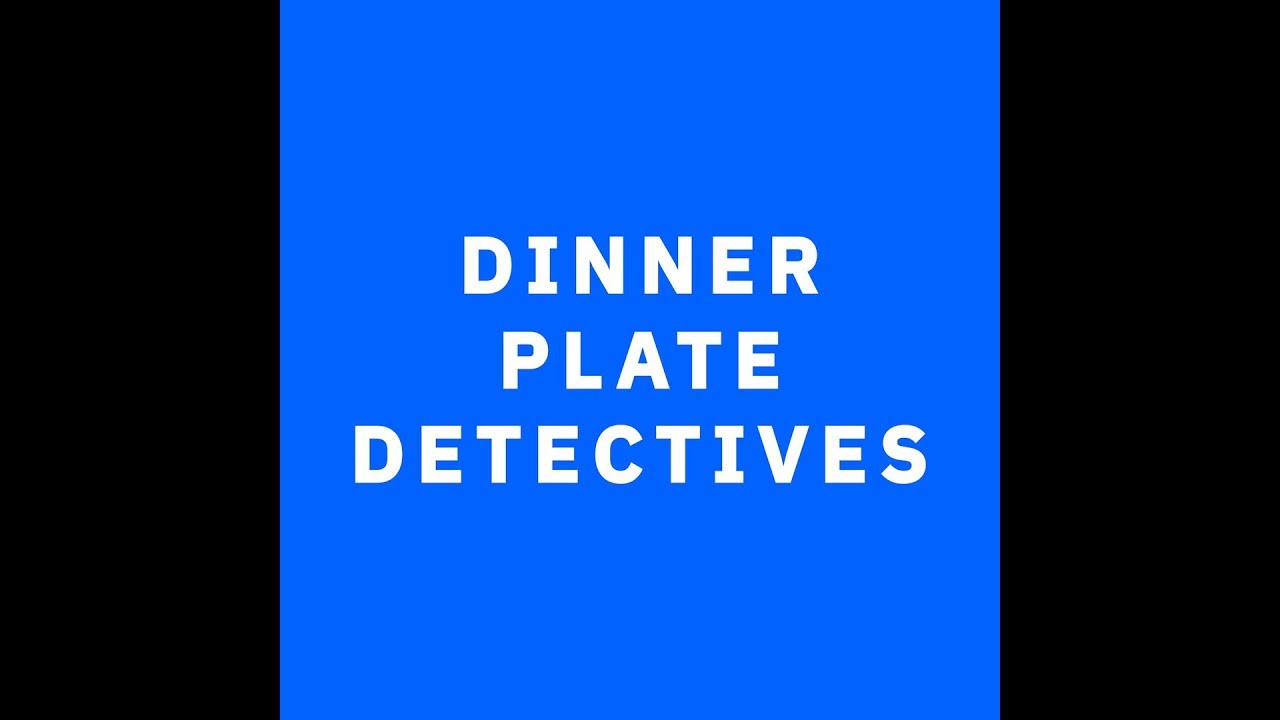 Dinner Plate Detectives