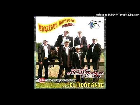 El Herrante BRAZEROS MUSICAL DE DURANGO (ZDM)