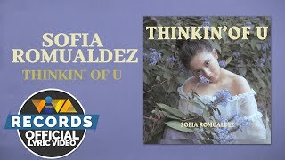 Sofia Romualdez — Thinkin' Of U [Official Lyric Video]