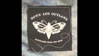 Down and Outlaws - Backwards From the Dead