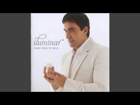 Incendeia Minha Alma - Pe. Fábio de Melo