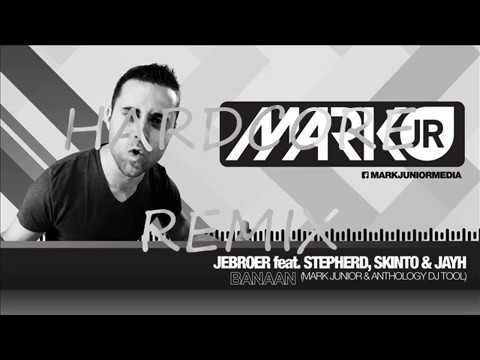 Jebroer ft  Stepherd, Skinto & Jayk – Banaan (Mark Junior & Anthology DJ Tool)