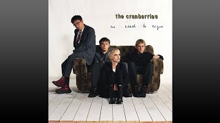 The·Cranberries ▶ No·Need·to·Argue (Full Album)