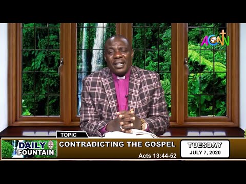 DAILY FOUNTAIN DEVOTIONAL OF JULY 7, 2020 - THE RT. REV'D STEVEN AKOBE