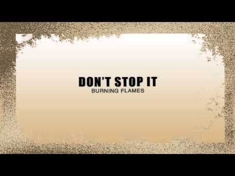 Don't Stop It by Burning Flames ft. Onika Bastic