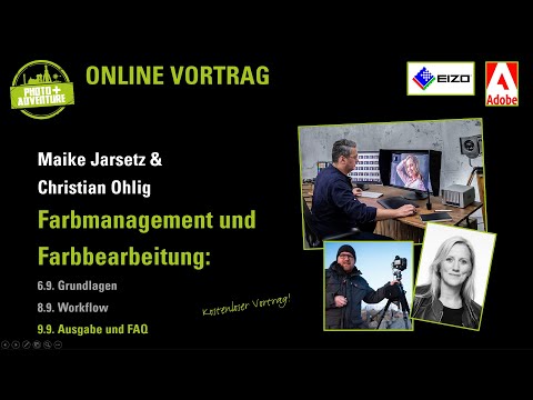 Farbmanagement & Farbbearbeitung - Teil 2: Workflow mit Maike Jarsetz/Adobe & Christian Ohlig/EIZO