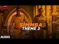 Full Song:  Simmba Theme 2 | Ranveer Singh, Sara Ali Khan | Tanishk Bagchi