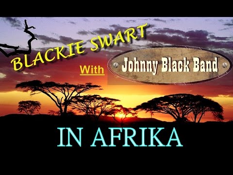 Blackie Swart - IN AFRIKA
