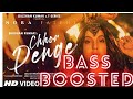 Chhor Denge|Bass Boosted|Nora Fatehi|Parampara Tandon|Creative Snehashis
