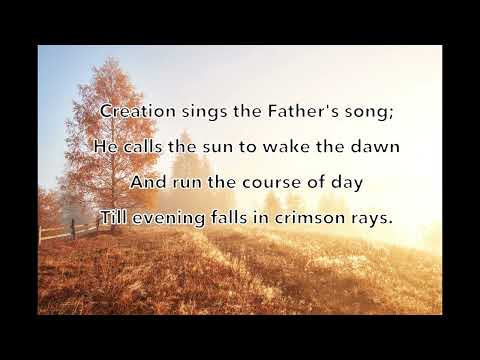 Creation Sings The Father's Song