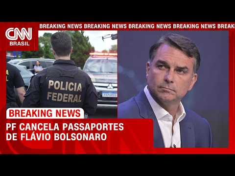 PF cancela passaportes de Flávio Bolsonaro após decisão de Moraes | BASTIDORES CNN