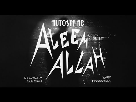 Autostrad – Aleem Allah | اوتوستراد – عليم الله (Official Music Video)