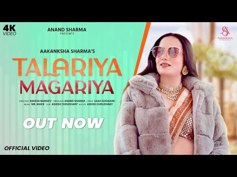 Talariya Magariya | #AakankshaSharma | Mr.Maxxx | Saah Goswami