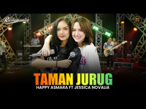 HAPPY ASMARA Feat. JESSICA NOVALIA - TAMAN JURUG | Feat. RASTAMANIEZ ( Official Live Version )