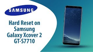 How to Hard Reset on Samsung Galaxy Xcover 2 GT-S7710?