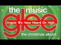 Glee - Angels We Have Heard On High [HQ FULL ...