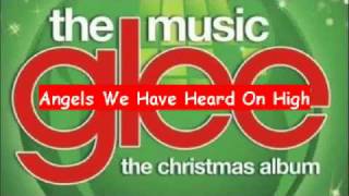 Glee - Angels We Have Heard On High [HQ FULL SONG]