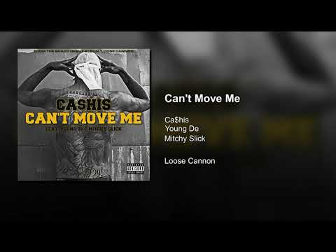 Ca$his - Can't Move Me (feat. Young De & Mitchy Slick) (Single)