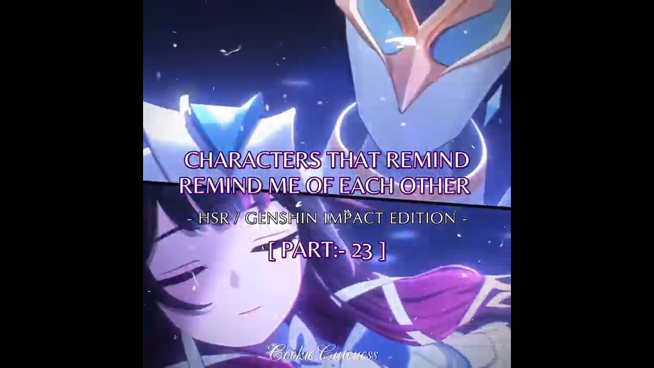 Characters that remind me of each other // Honkai: Star Rail edit // Into you // Genshin edit #fyp