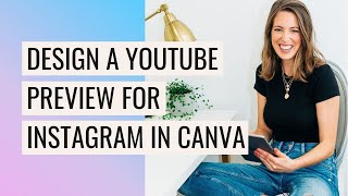 🌈  CANVA Tutorial: DIY YouTube Video Preview for Instagram Stories (Easy!)
