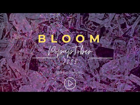 Popuptober 2025 - Day 23 - Bloom
