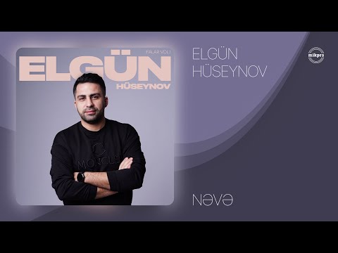Elgün Hüseynov — Nəvə (Rəsmi Audio)
