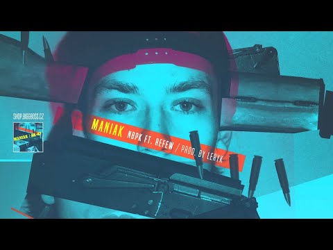Maniak - N.B.P.K. ft. Refew (prod. by Leryk)